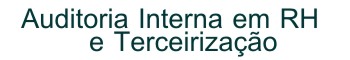 Auditoria Interna em RH e Terceirizações