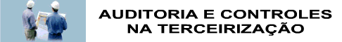 Auditoria e Controles na Terceiriza��o