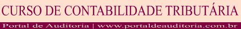 Contabilidade Tribut�ria - Usando a Contabilidade para reduzir custos tribut�rios